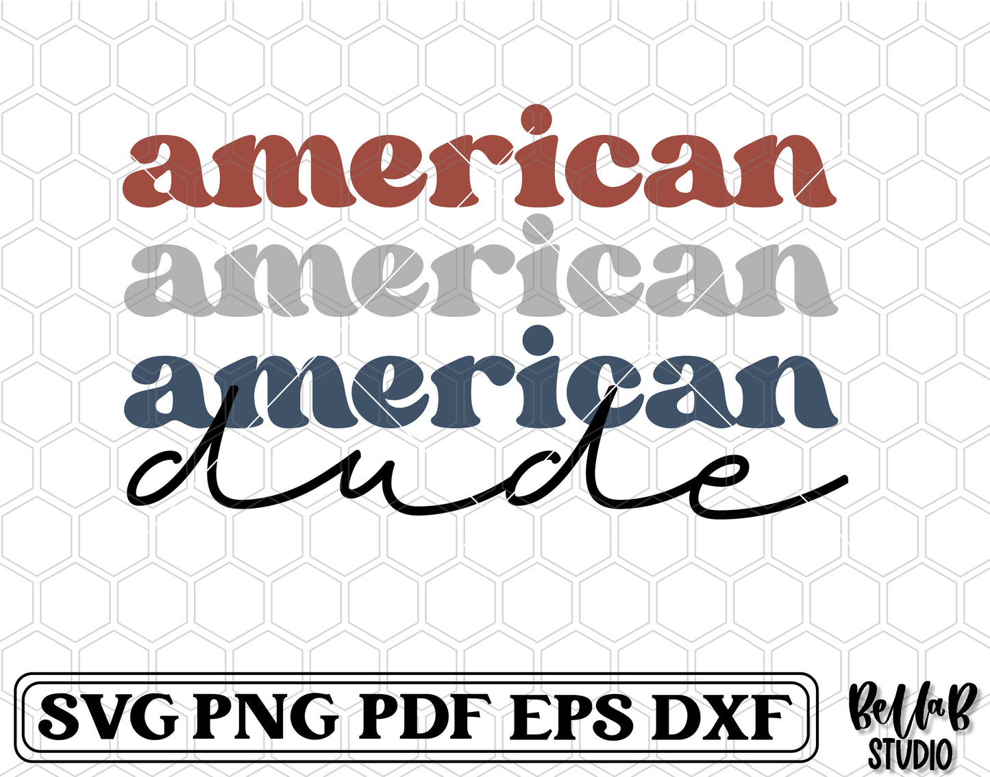 American Dude SVG File, USA SVG File