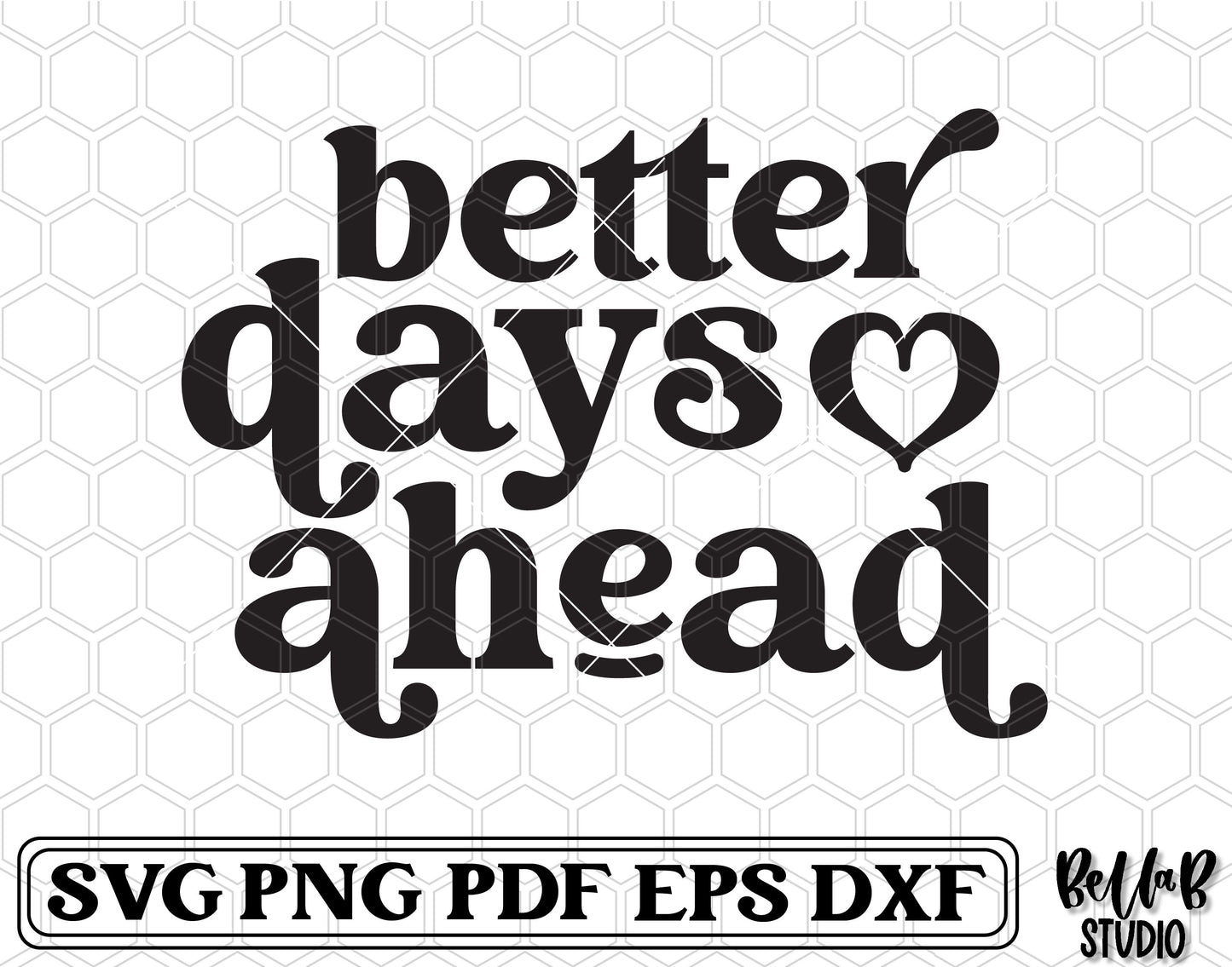 Better Days Ahead SVG File