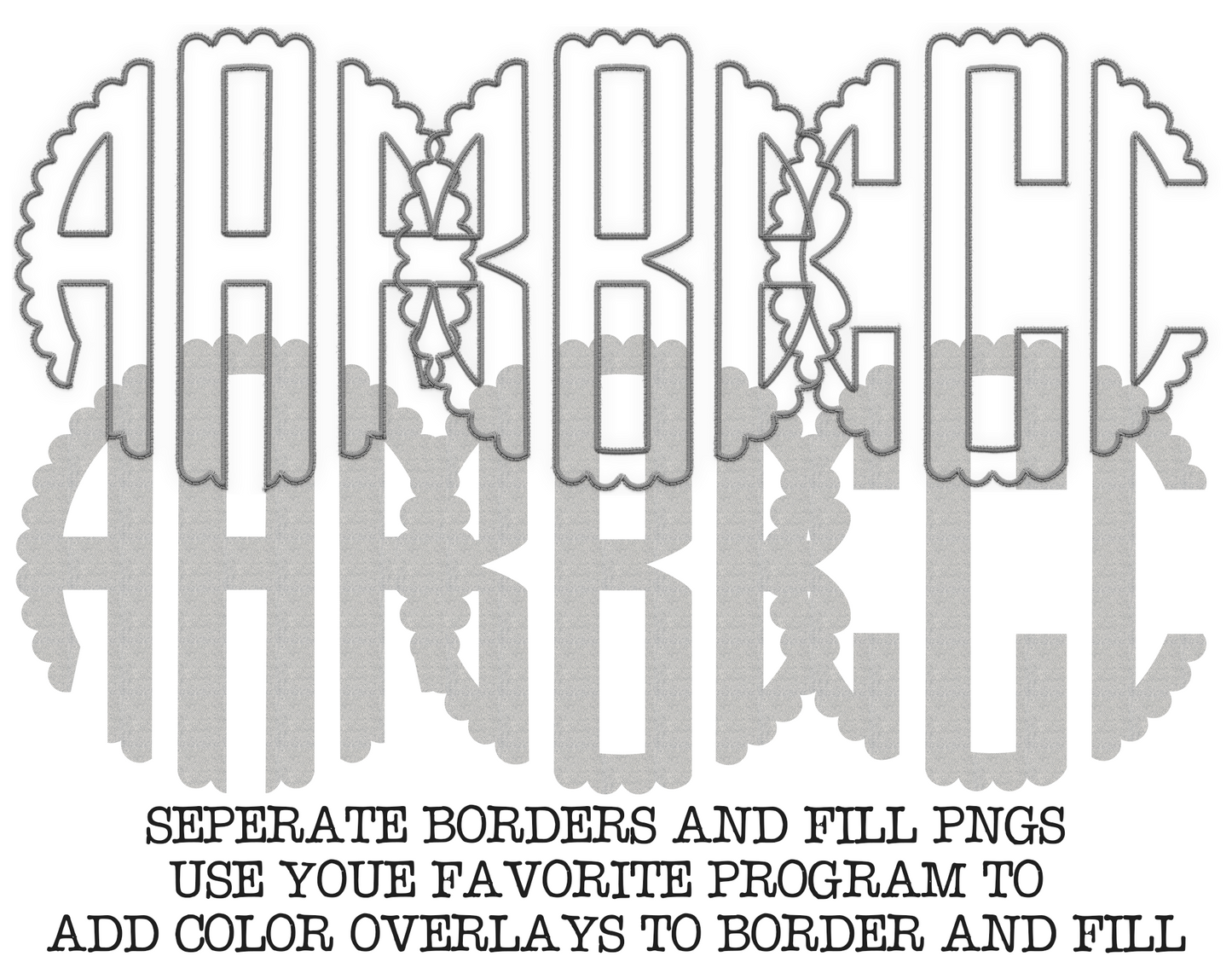 FAUX Embroidery Fillable Blank Scalloped Monogram Alpha Set - Make Your Own Alpha Set