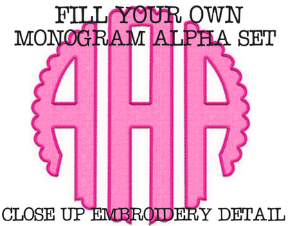 FAUX Embroidery Fillable Blank Scalloped Monogram Alpha Set - Make Your Own Alpha Set