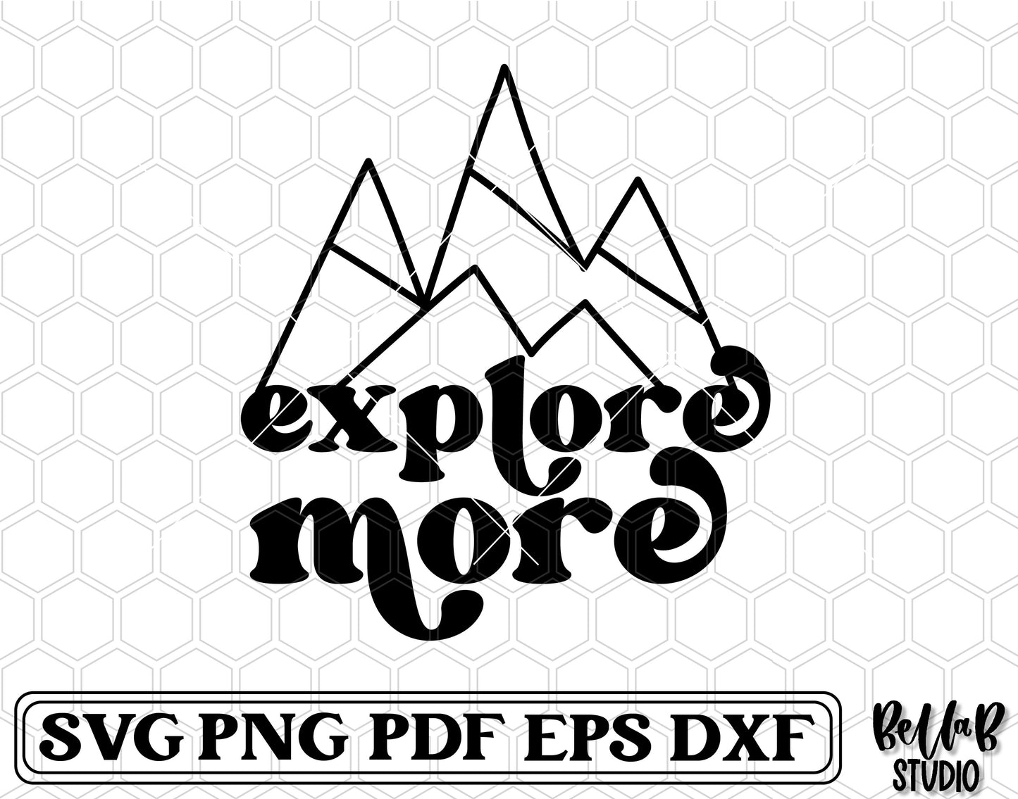 Explore More Mountains SVG File