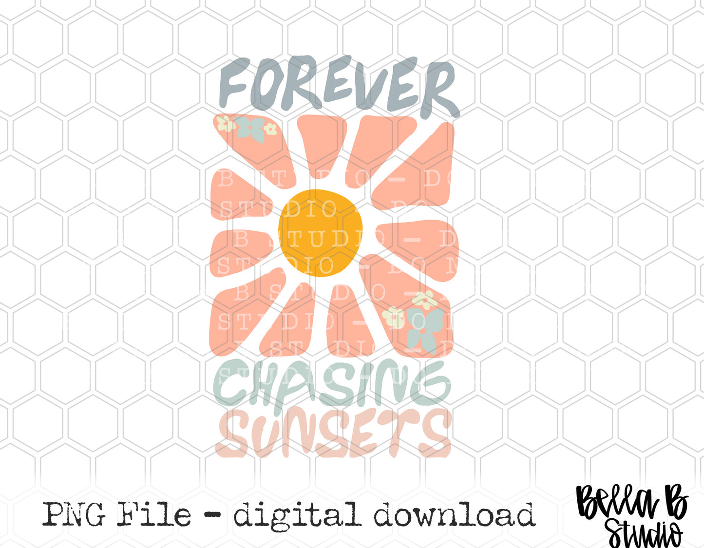 Forever Chasing Sunsets PNG Digital Design