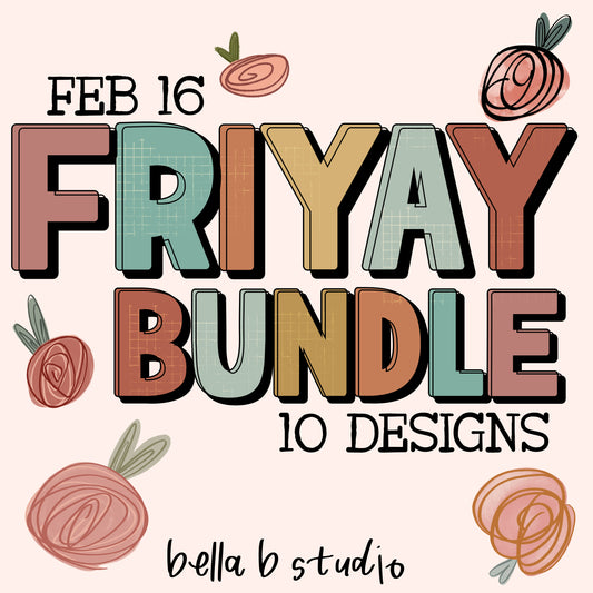 FRIYAY Bundle - FEB 16 - 10 PNG Designs