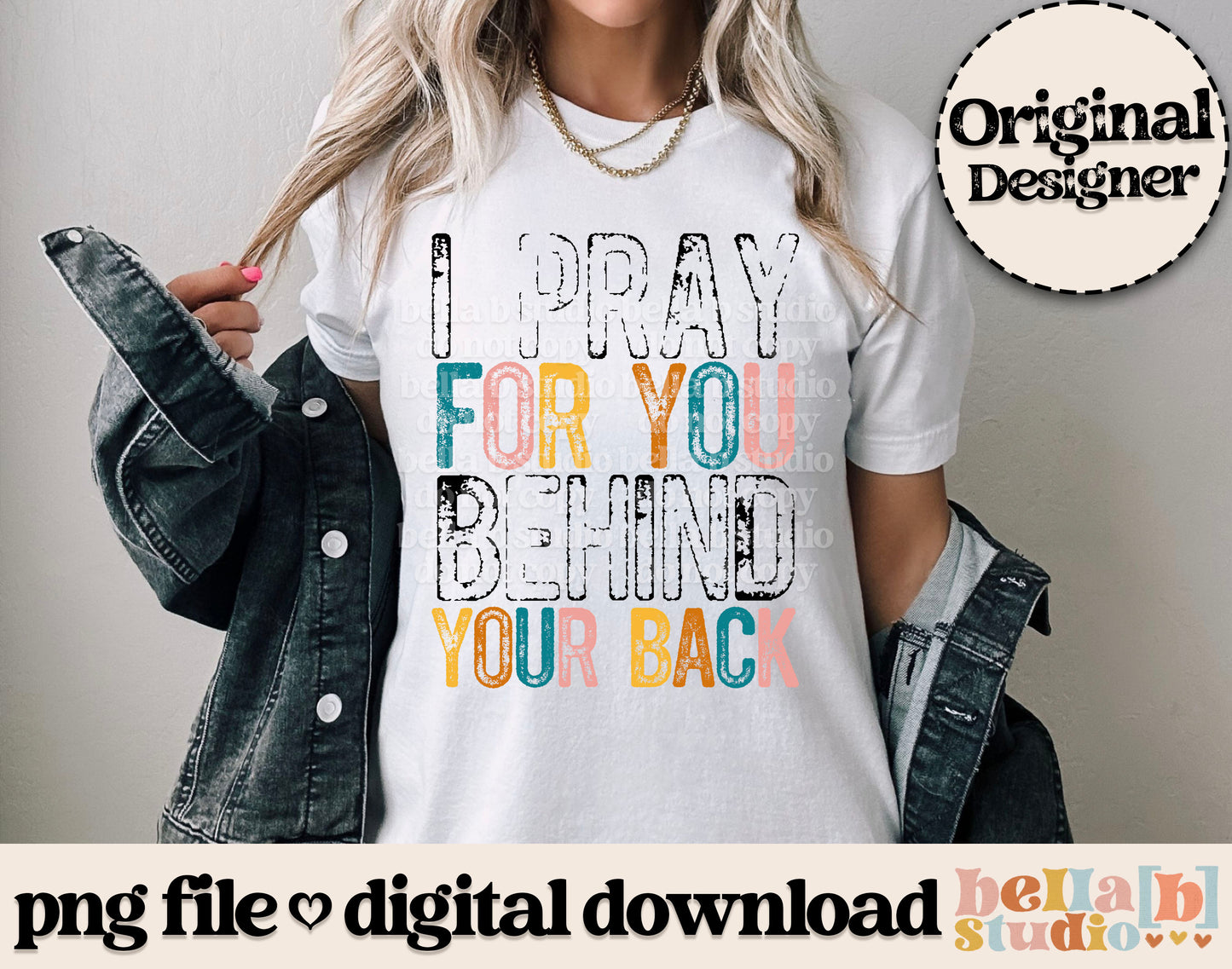 I Pray For You Behind Your Back PNG Design