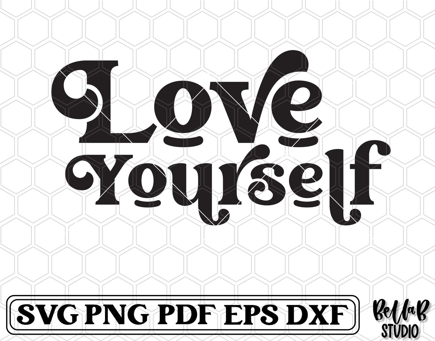 Love Yourself SVG File