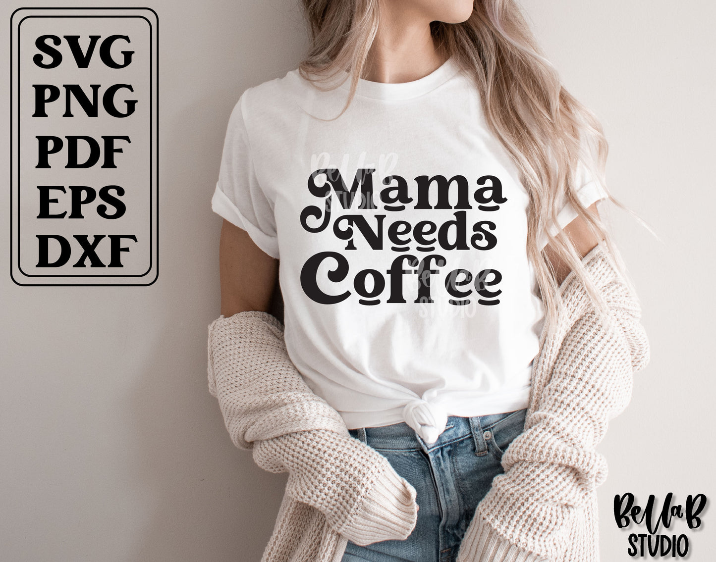 Mama Needs Coffee SVG File