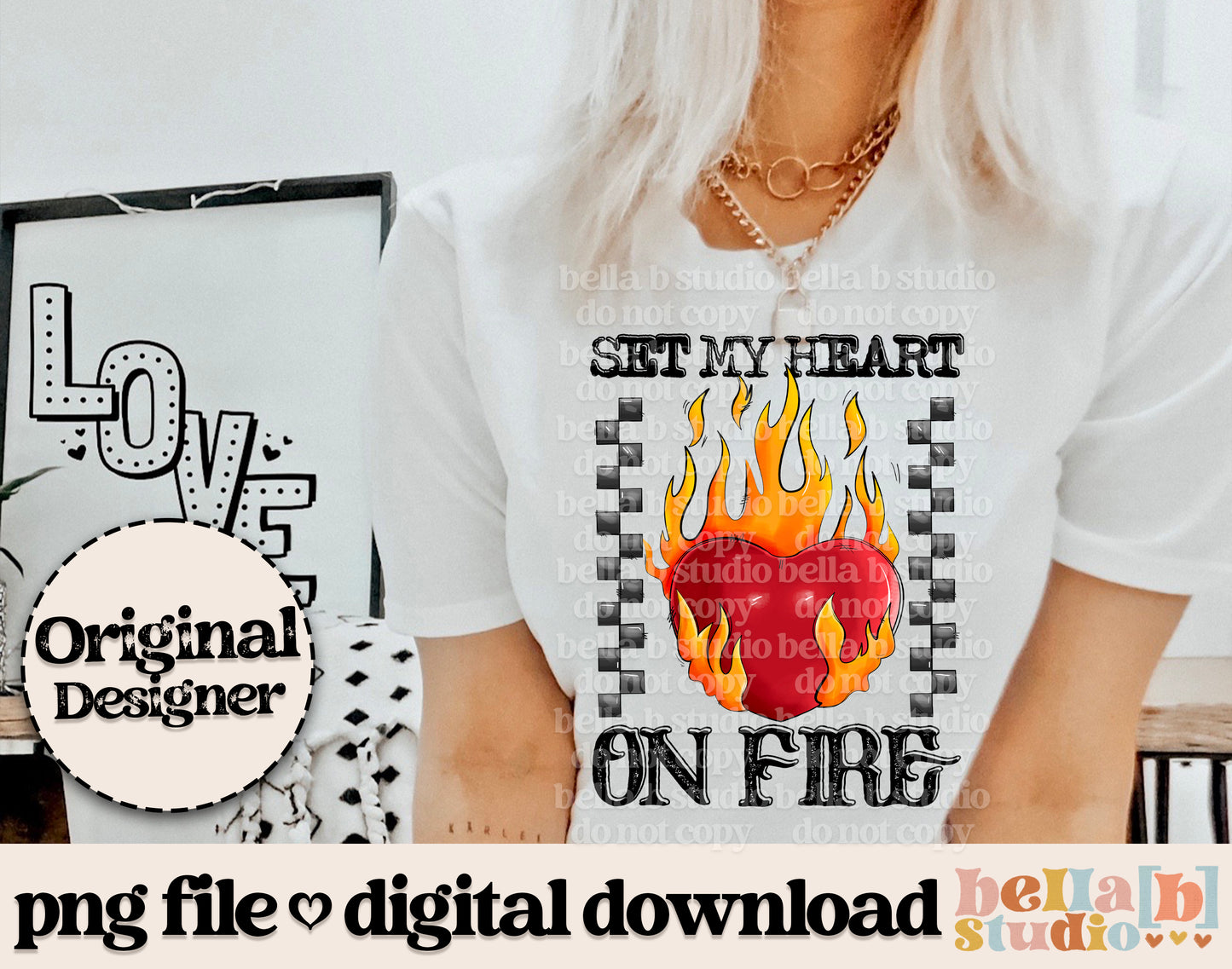 Set My Heart On Fire PNG Design