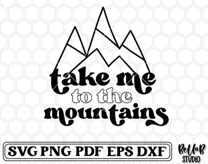 Take Me To The Mountains SVG File