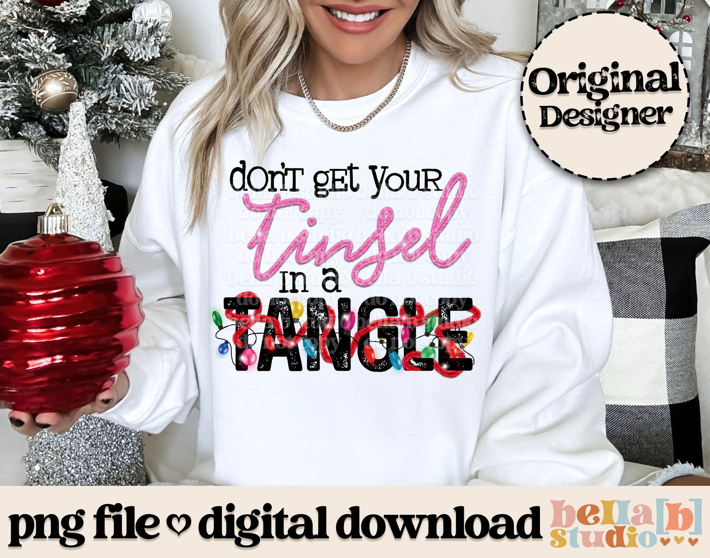 Don't Get Your Tinsel In a Tangle PNG Design - Bundle of 4