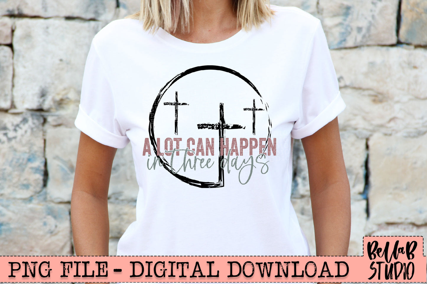 A Lot Can Happen In Three Days PNG Sublimation Design