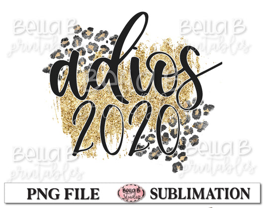 Adios 2020 Sublimation Design