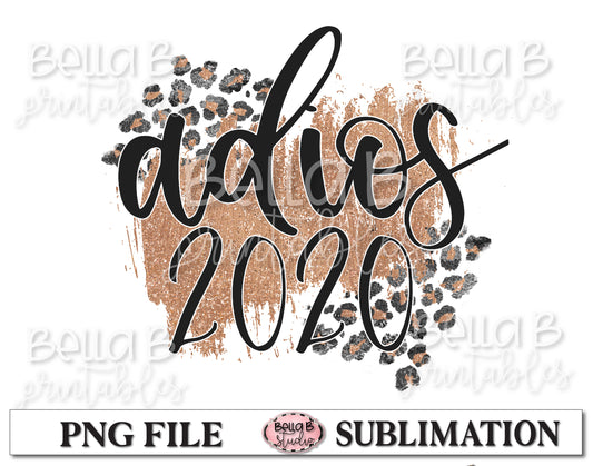 Adios 2020 Rose Sublimation Design