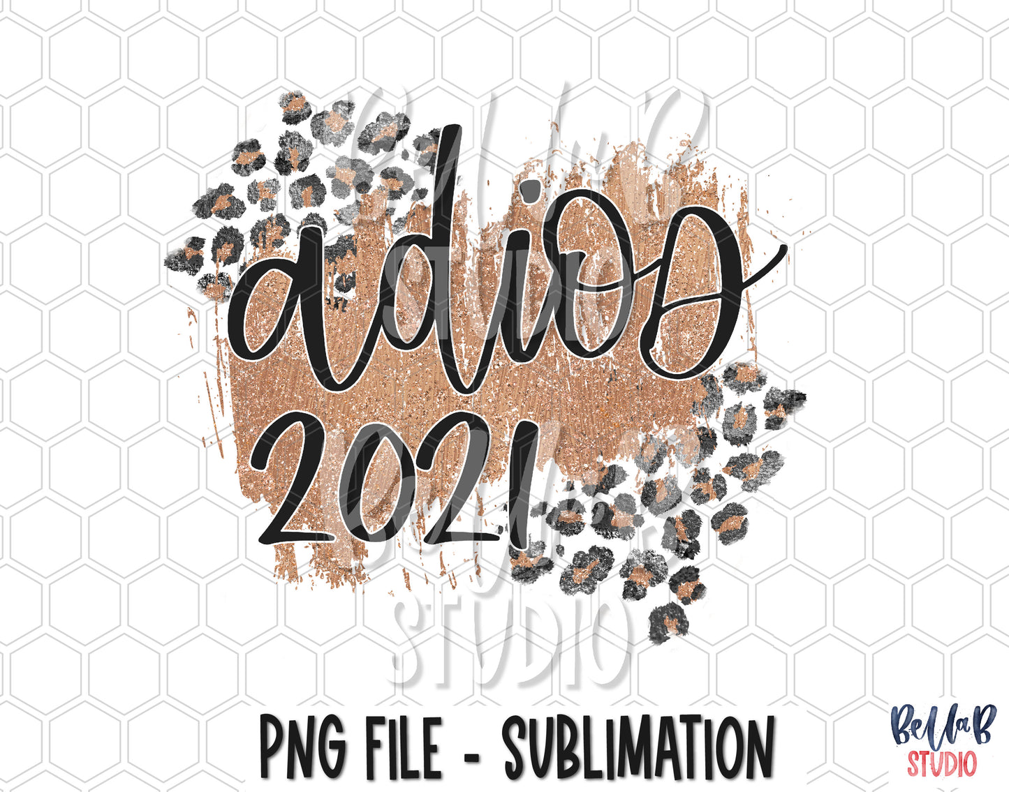 Adios 2021 Rose Gold Sublimation Design