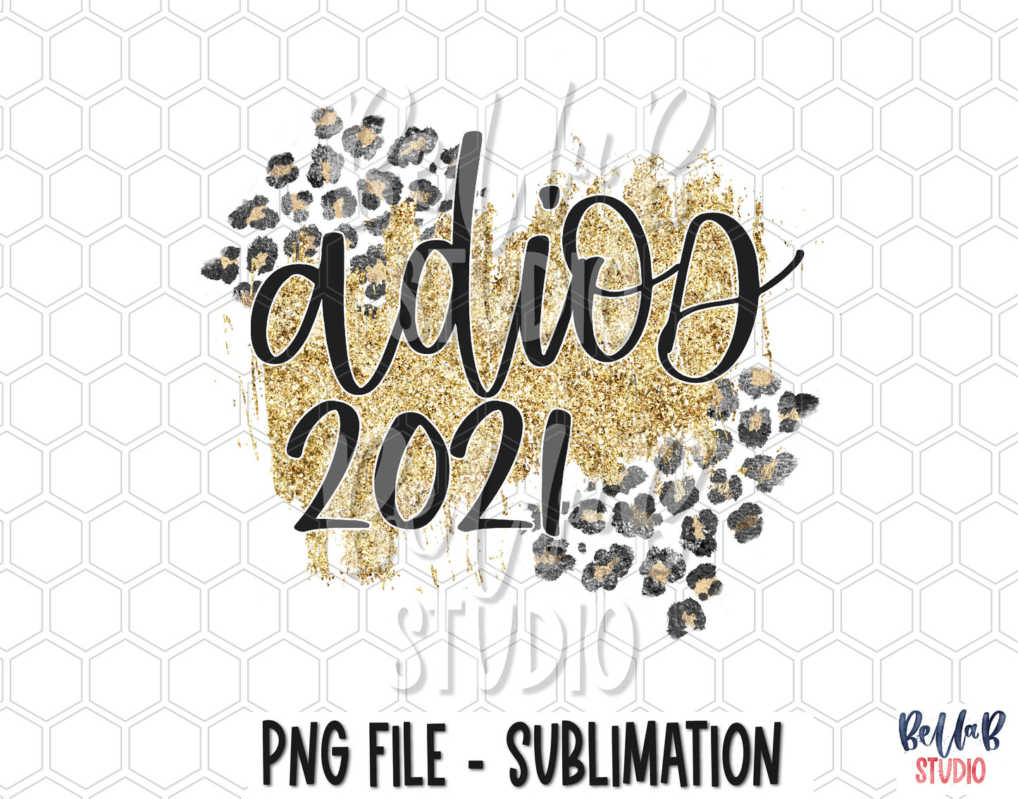 Adios 2021 Sublimation Design