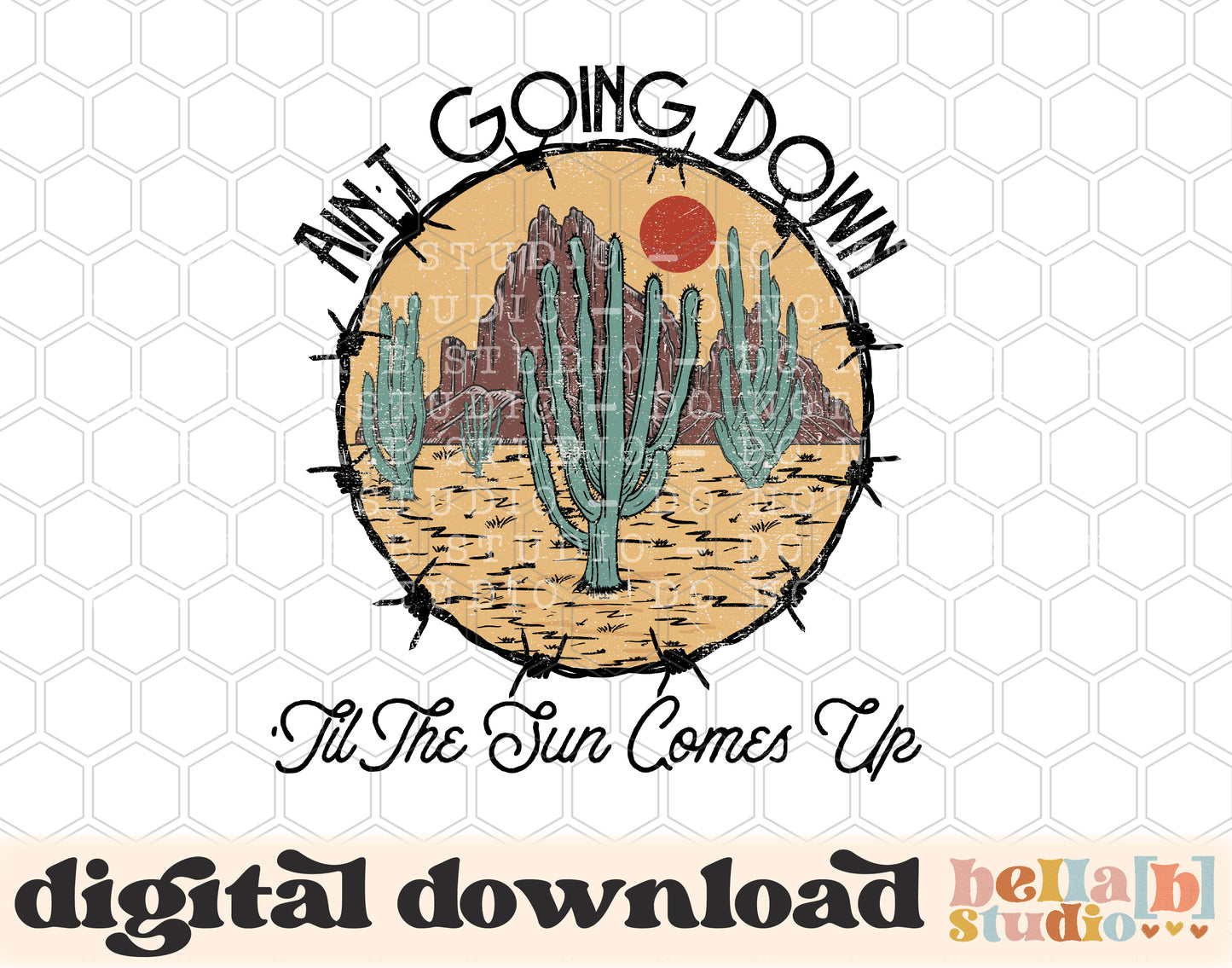 Ain't Going Down Til The Sun Comes Up PNG Sublimation Design