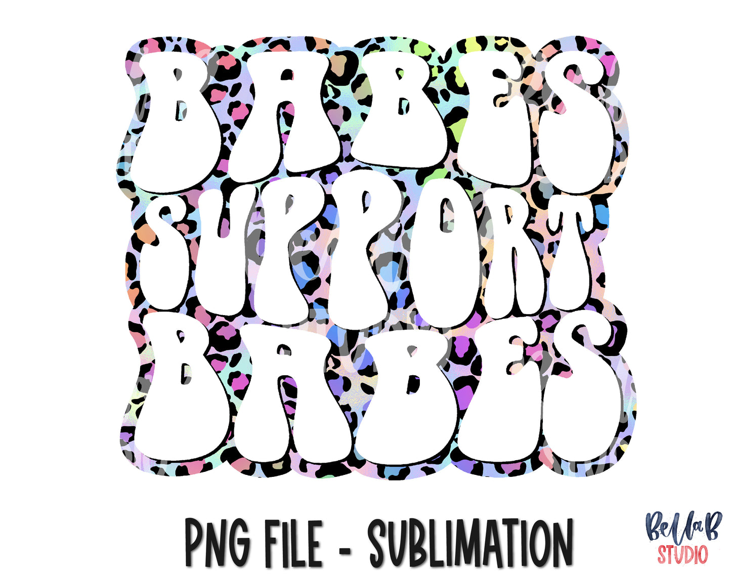 Babes Support Babes Sublimation Design