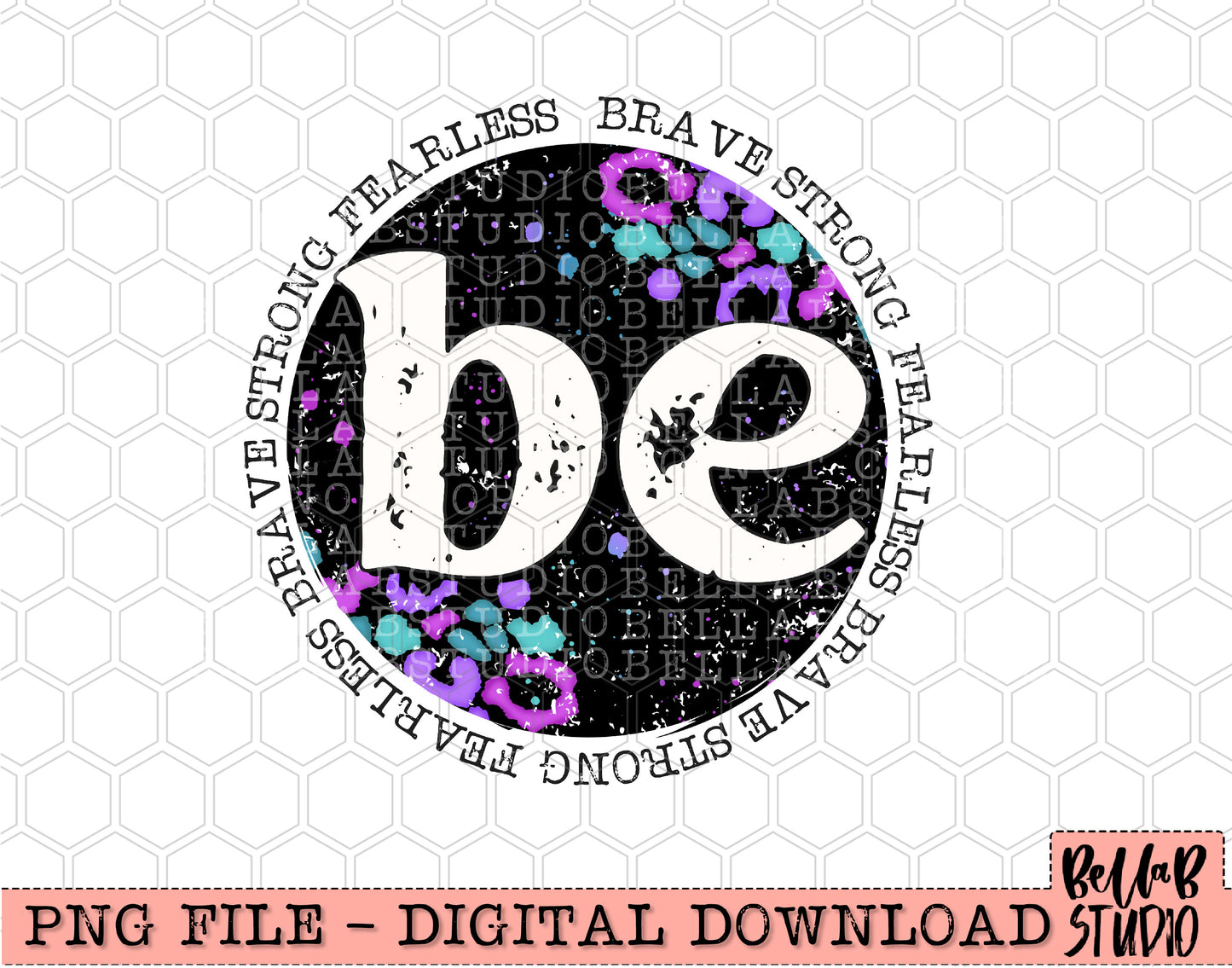 Be Brave Strong Fearless PNG Design