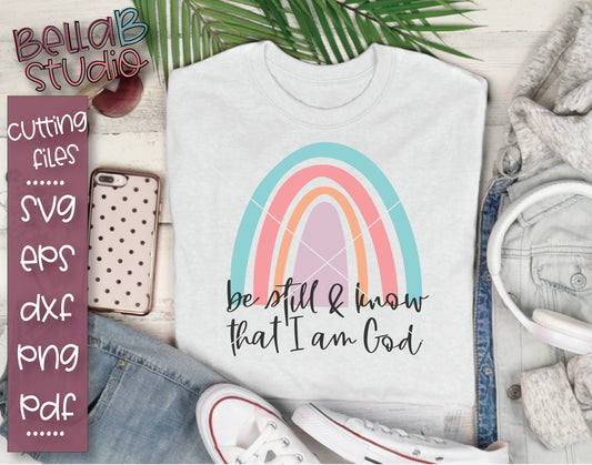 Rainbow - Be Still And Know That I Am God SVG File