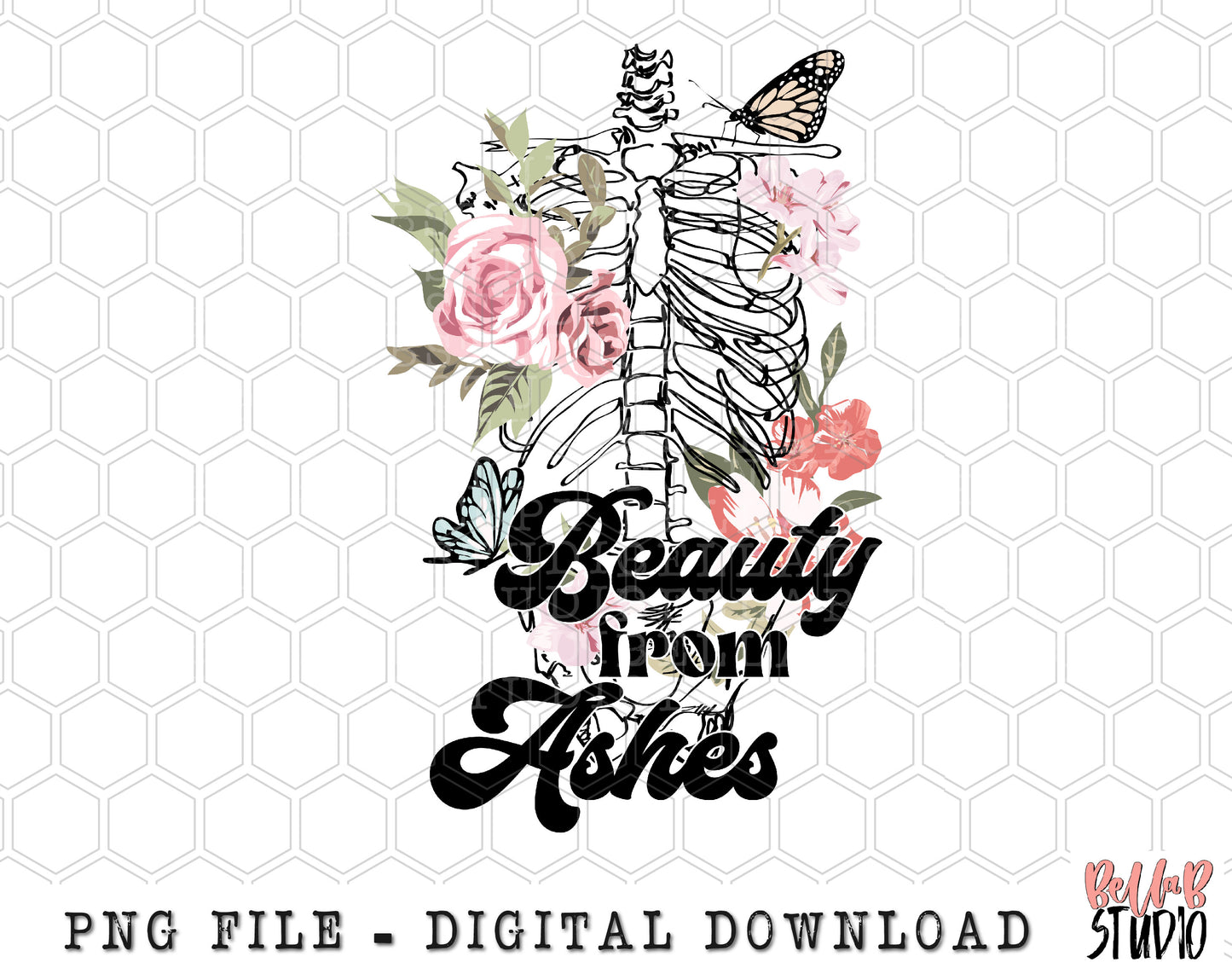 Beauty From Ashes PNG Sublimation Design