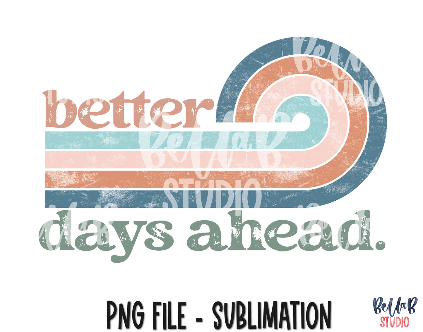 Retro Better Days Ahead Sublimation Design