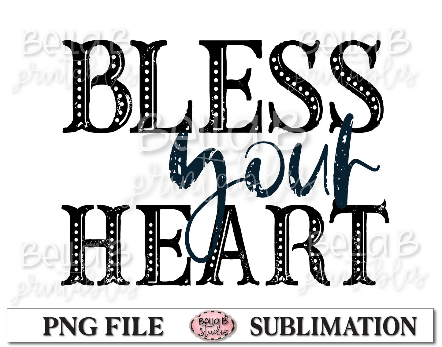 Bless Your Heart Sublimation Design