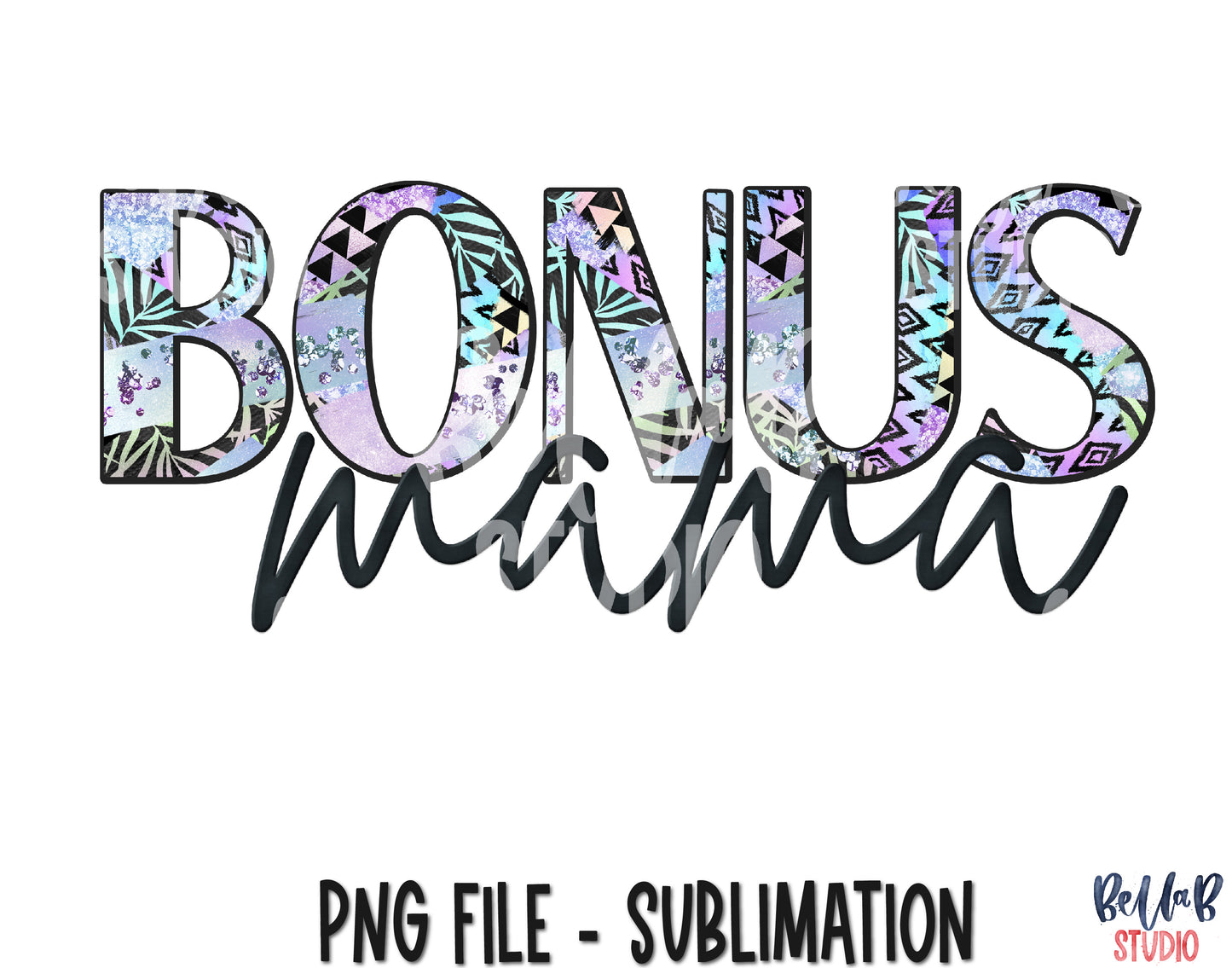 Bonus Mama Sublimation Design