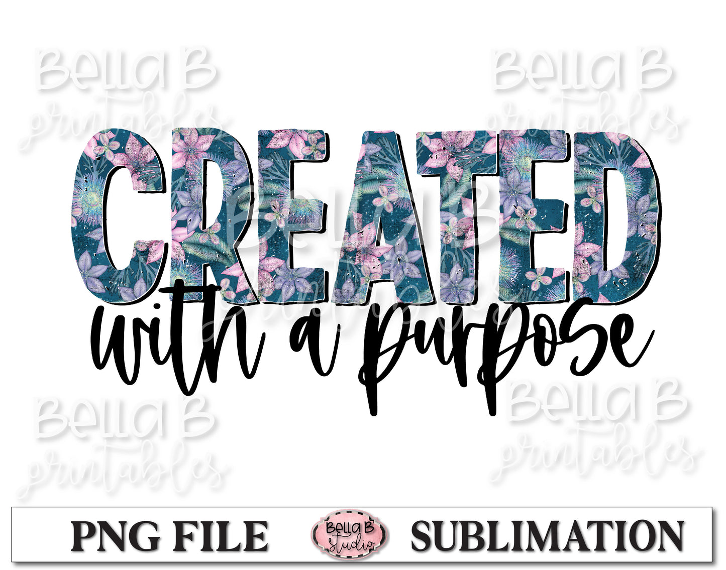 Created With a Purpose Sublimation Design