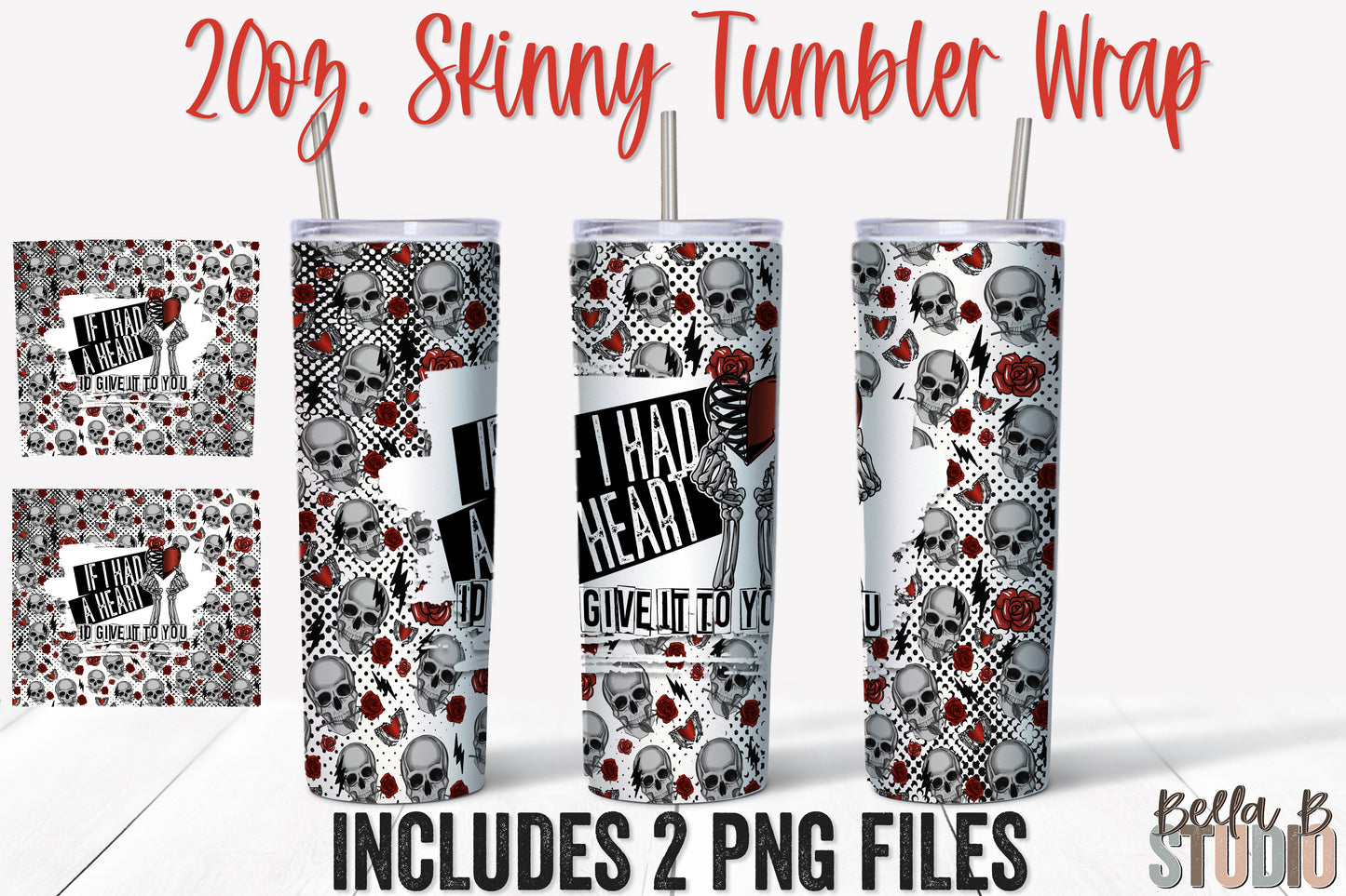 If I Had a Heart I'd Give It To You Creepy Valentine 20 oz Skinny Tumbler Design