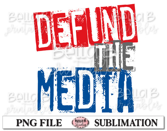 Defund The Media Sublimation Design