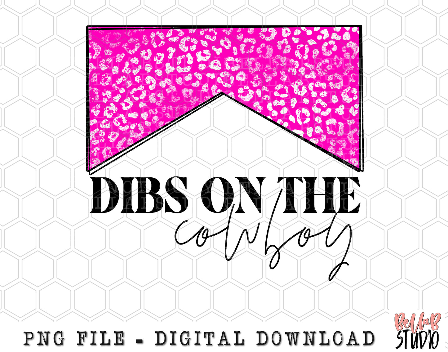 Dibs On The Cowboy PINK Leopard Sublimation Design