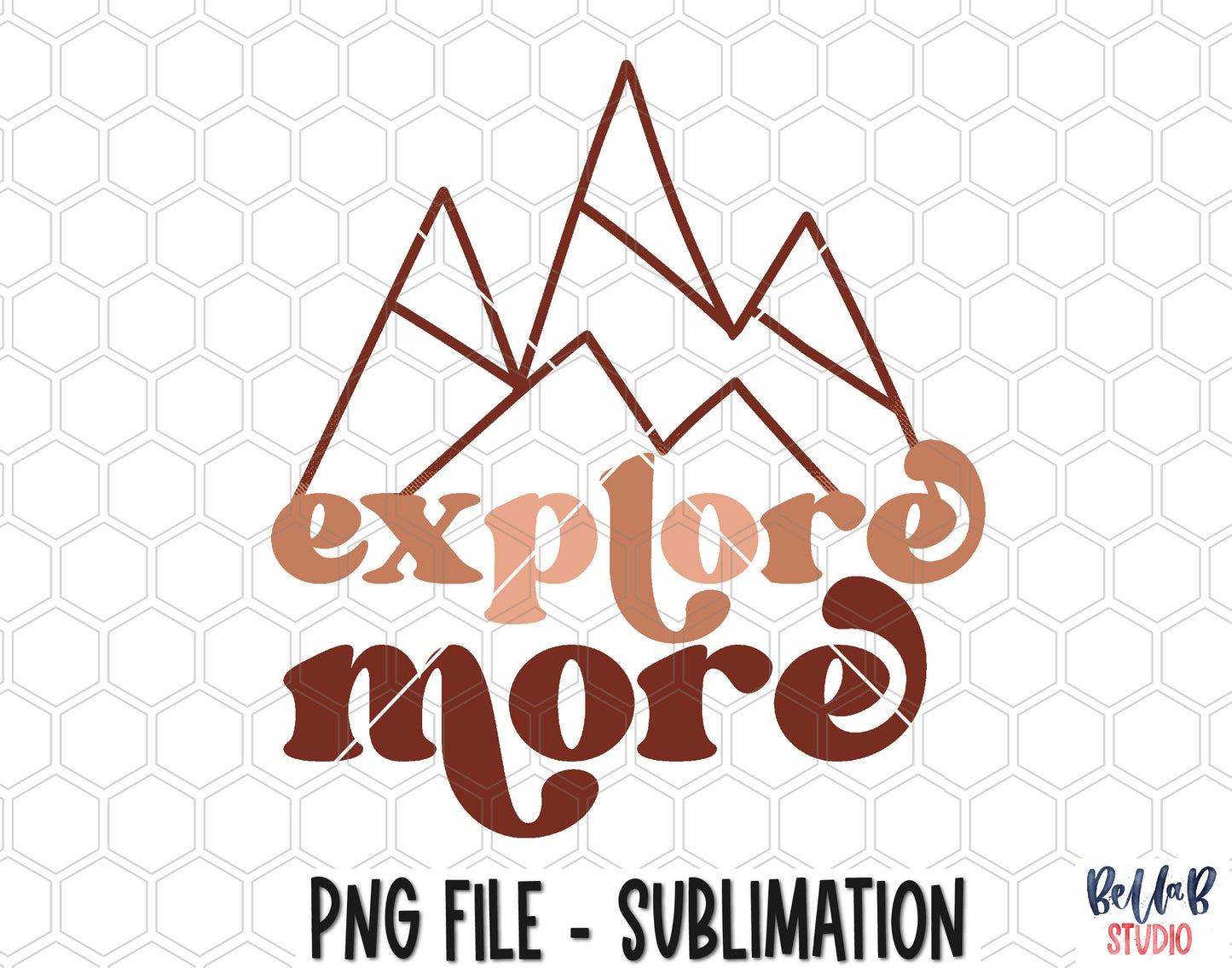 Explore More Mountains Sublimation Design