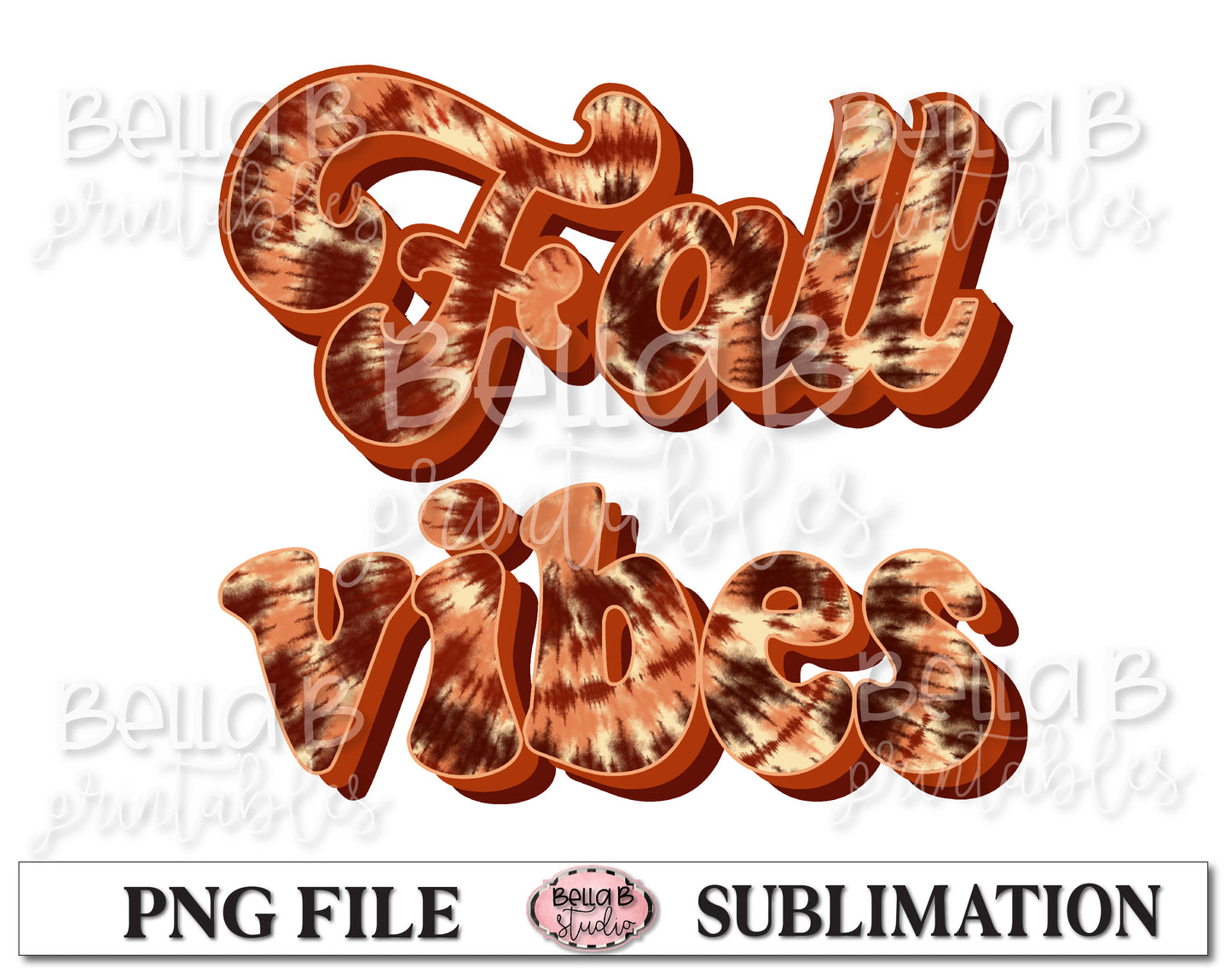 Tie Dye Retro Fall Vibes Sublimation Design