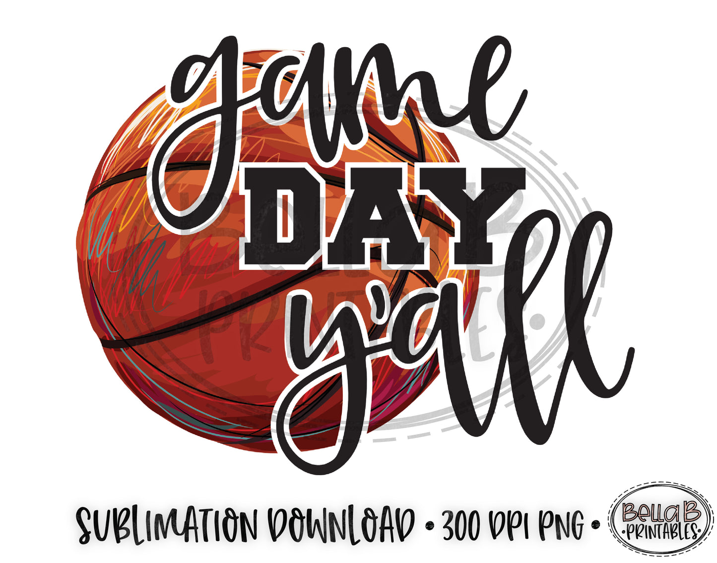 Basketball Sublimation Design, Game Day Y'all