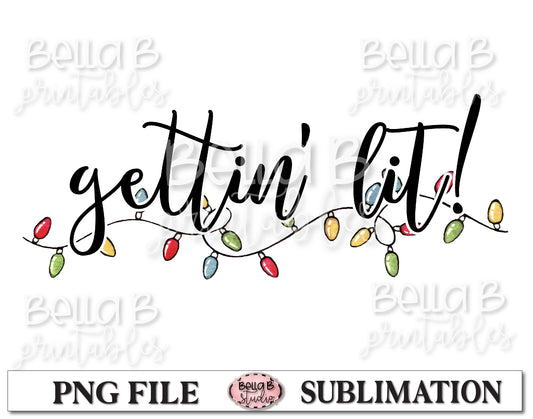 Gettin' Lit Christmas Lights Sublimation Design