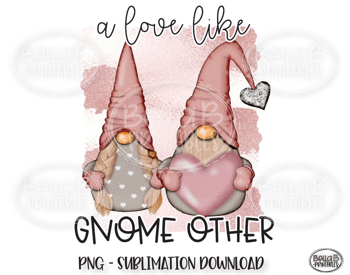Valentine Gnomes Sublimation, A Love Like Gnome Other, Valentine's Day