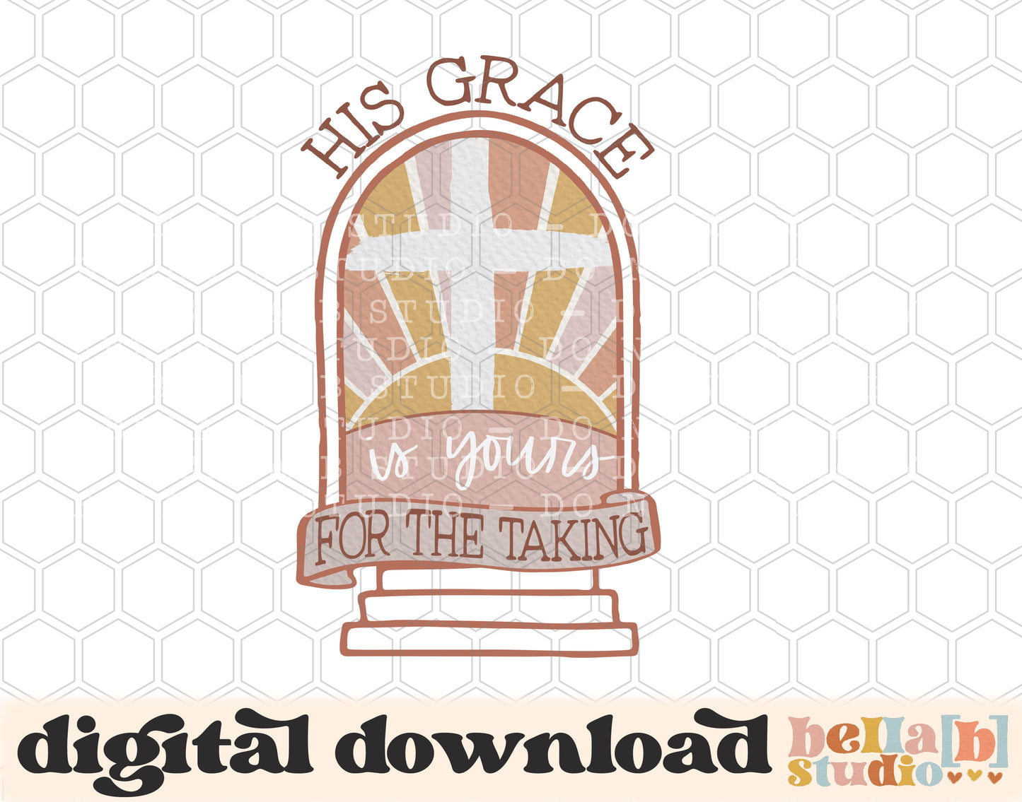 His Grace Is Yours For The Taking PNG Design