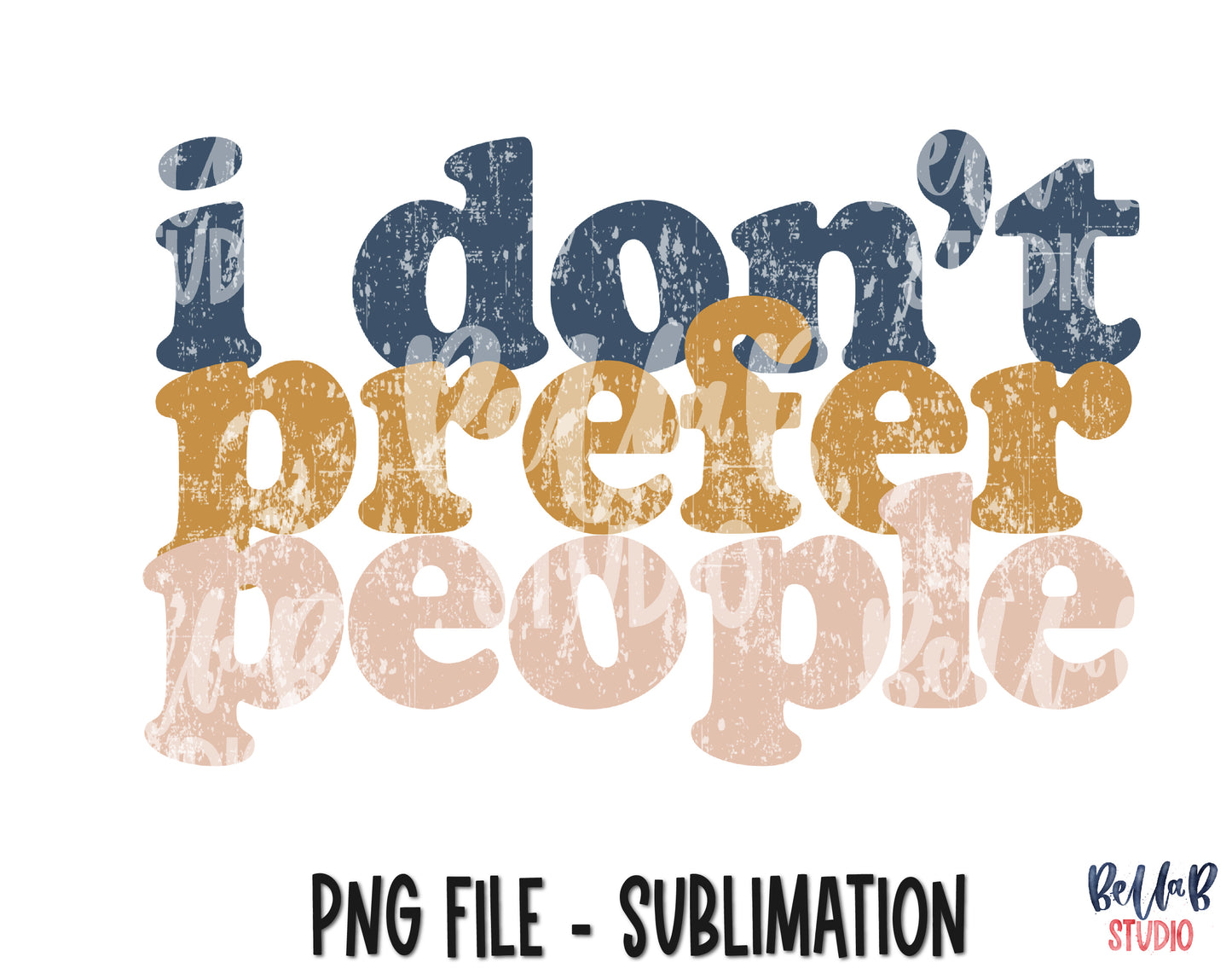 I Don't Prefer People Sublimation Design