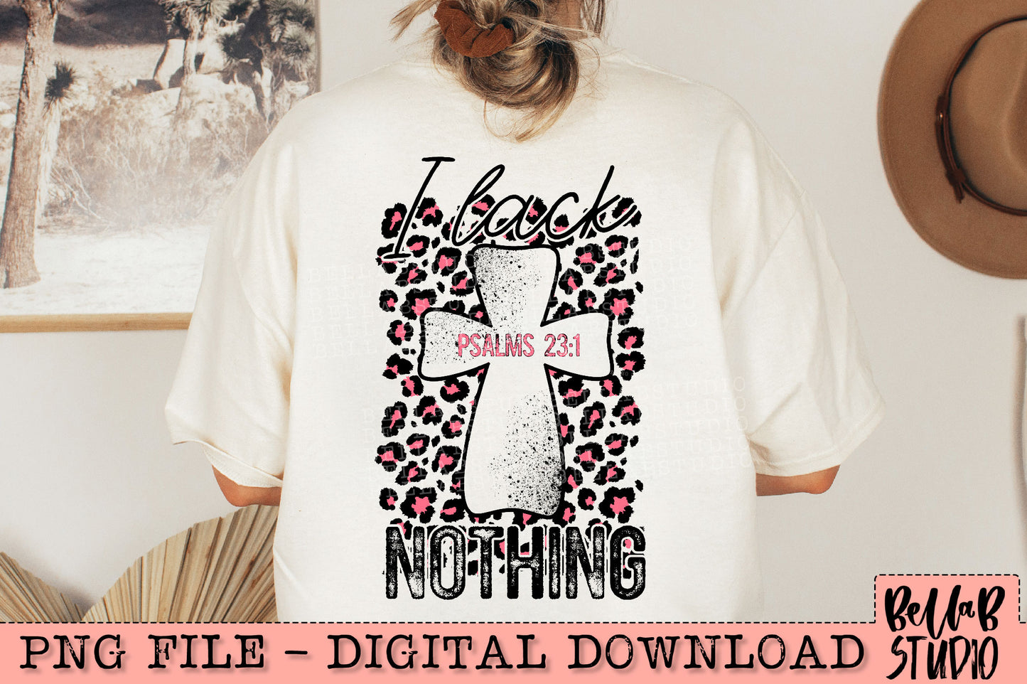 I Lack Nothing Psalms 23 PNG Design