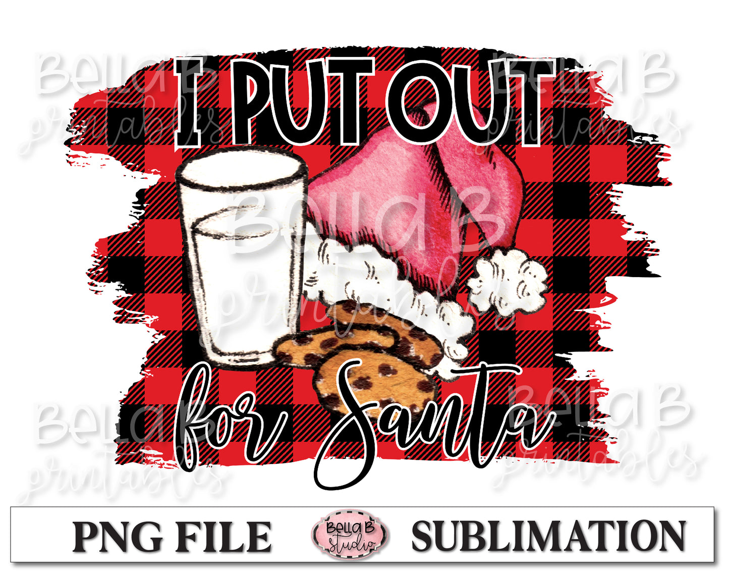 Plaid I Put Out For Santa Sublimation Design