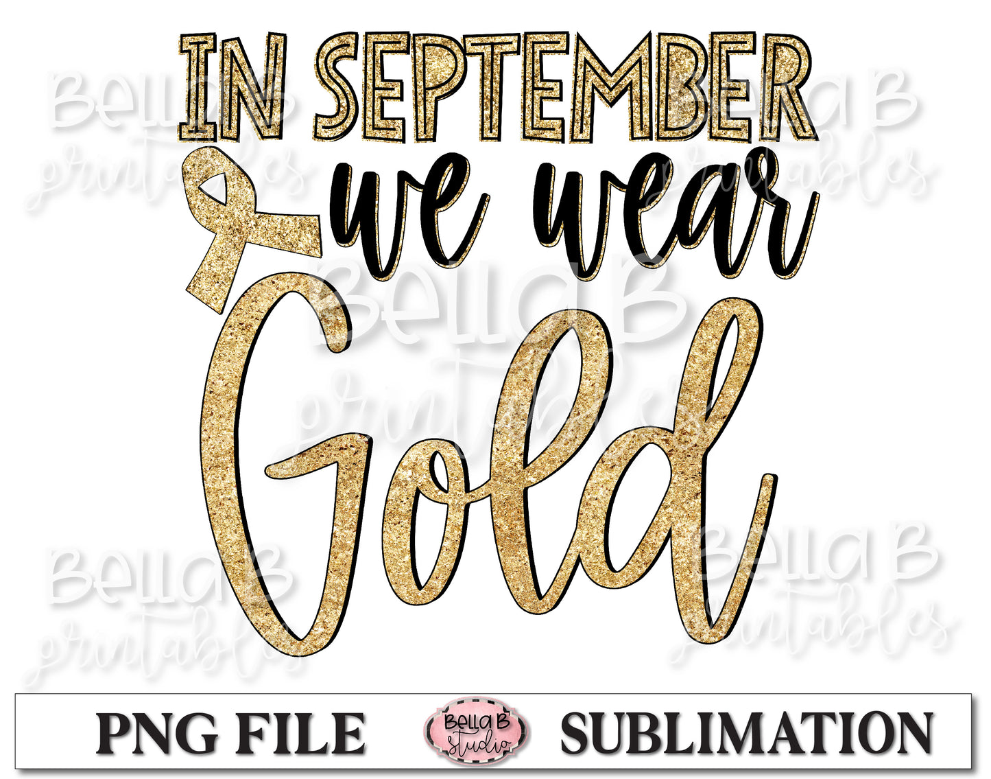 Childhood Cancer Awareness Sublimation Design, In September We Wear Gold