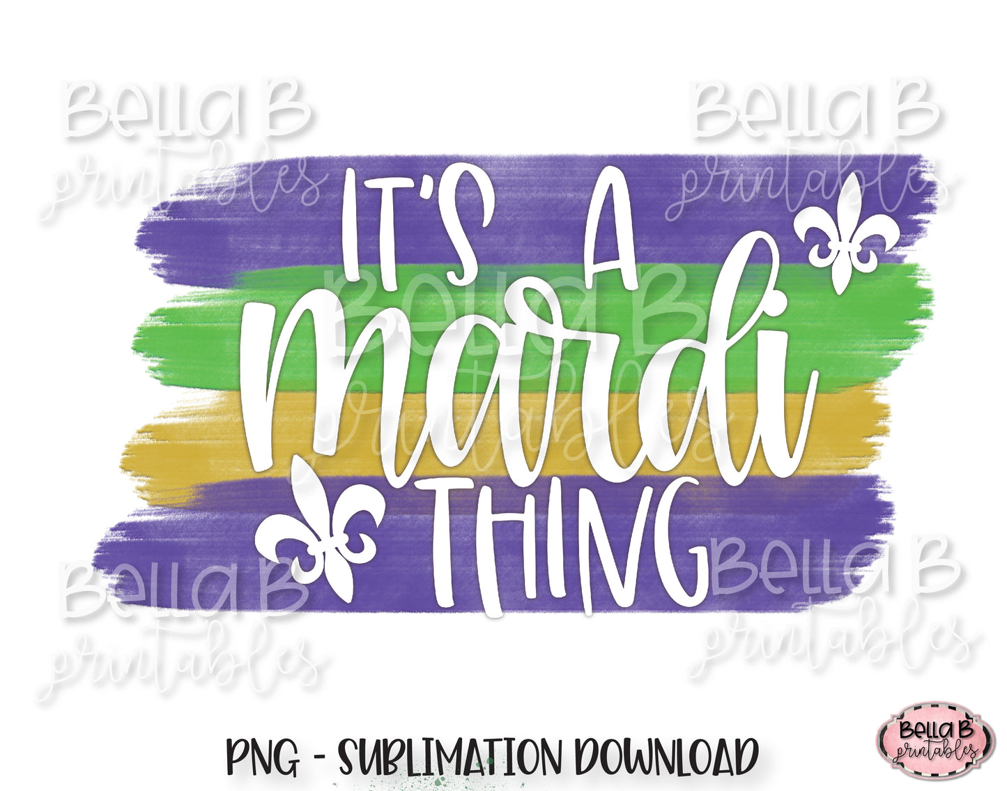 Mardi Gras Sublimation Design, It's A Mardi Thing