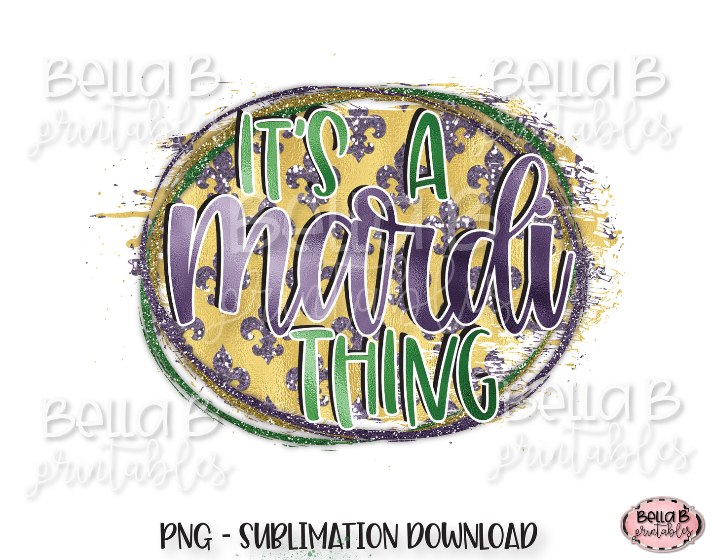 Mardi Gras Sublimation Design, It's A Mardi Thing