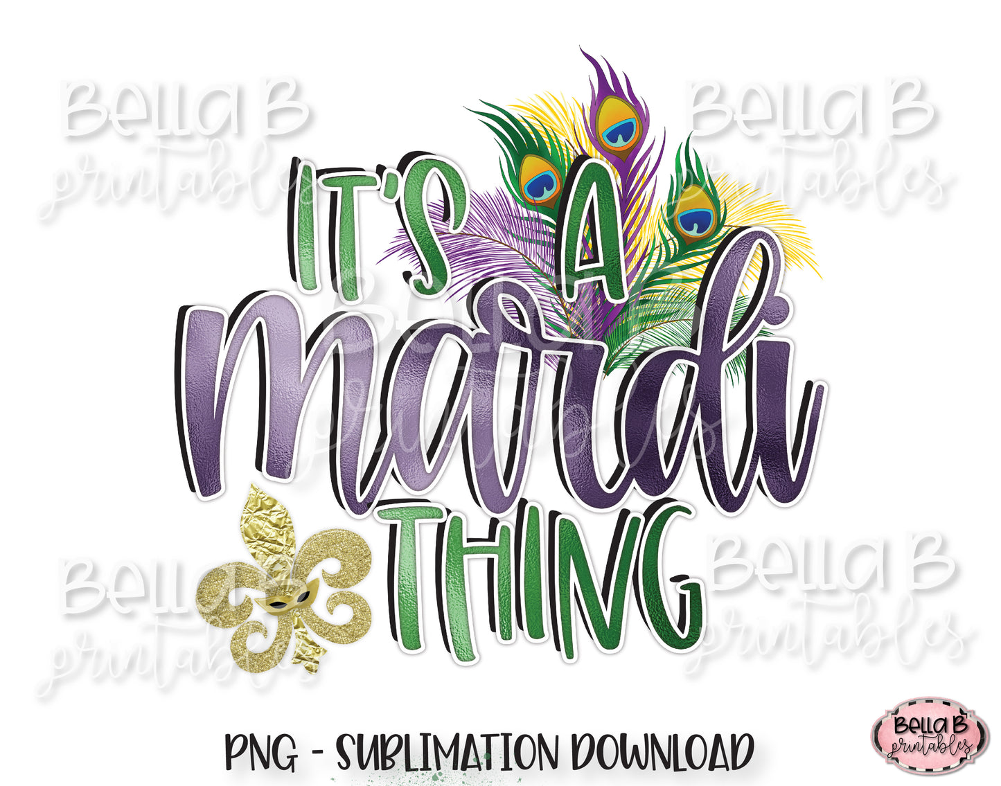 Mardi Gras Sublimation Design, It's A Mardi Thing