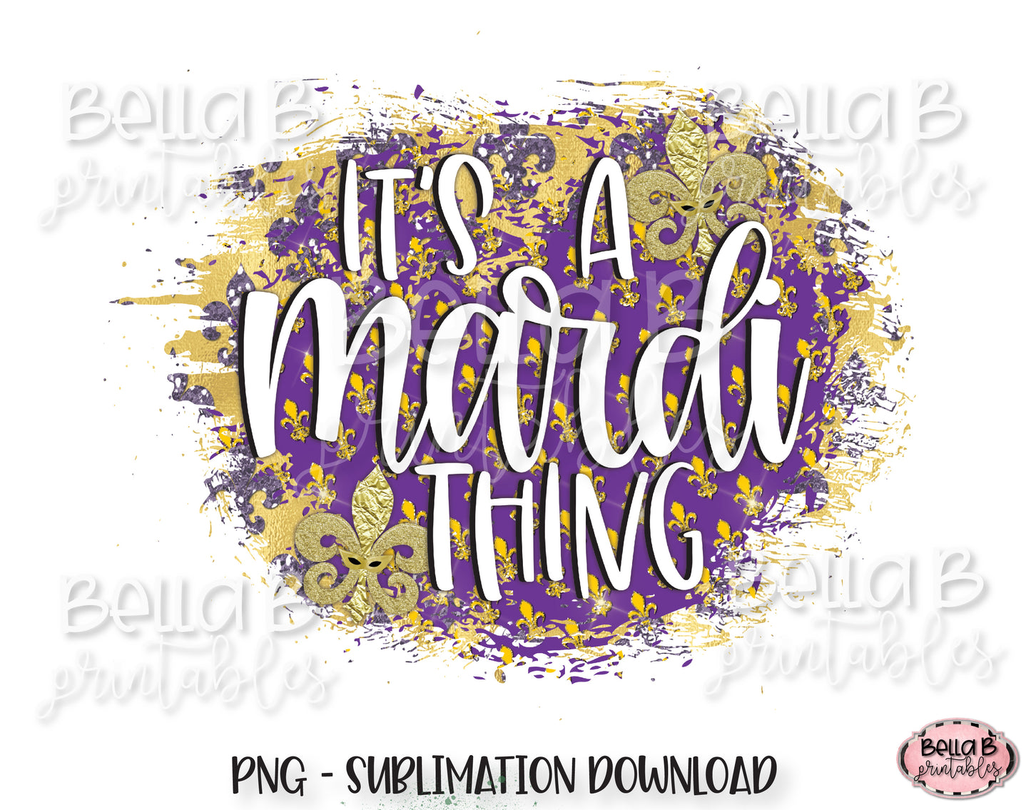 Mardi Gras Sublimation Design, It's A Mardi Thing