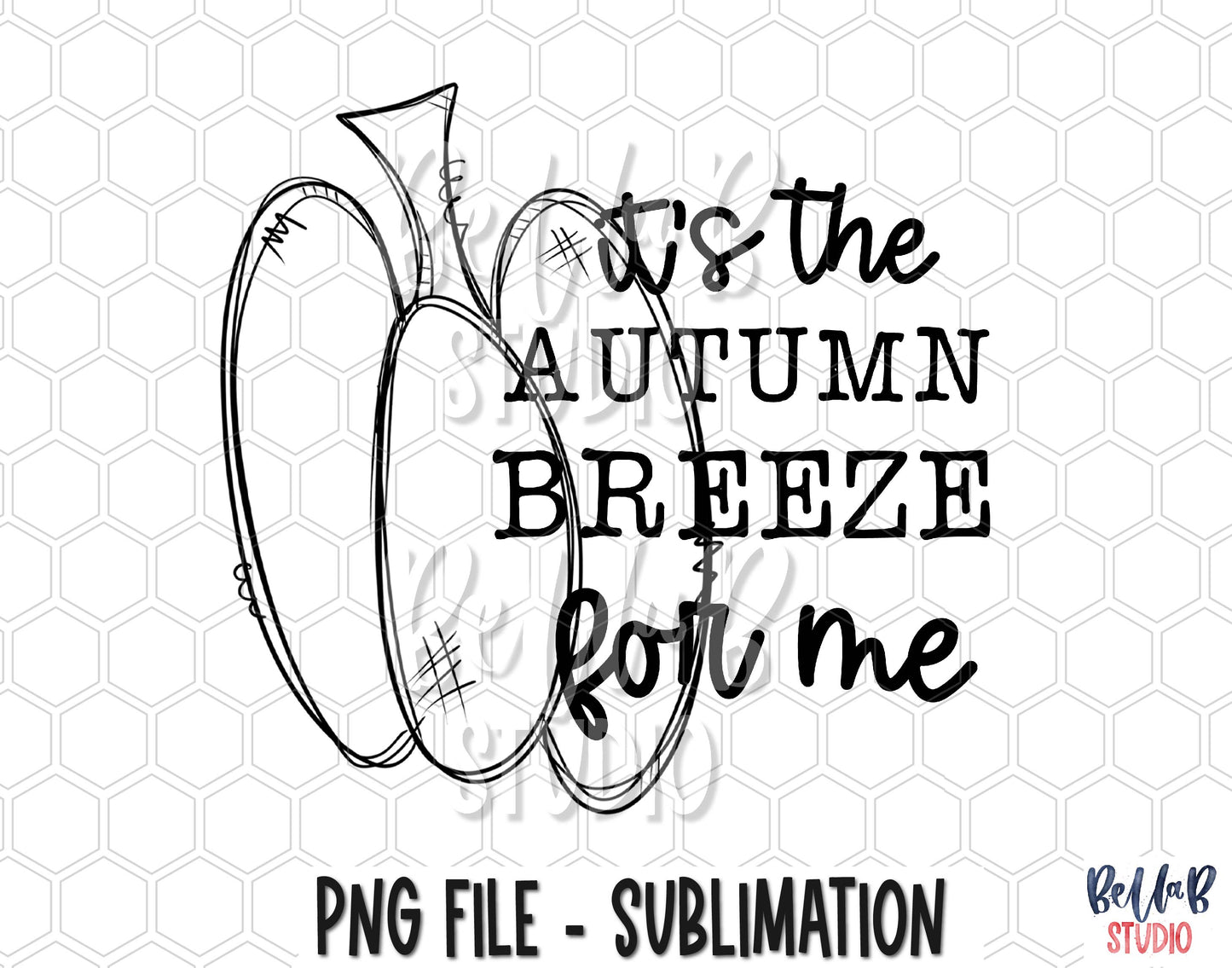 Black It's The Autumn Breeze For Me Sublimation Design