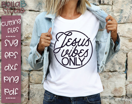 Jesus Vibes Only SVG File