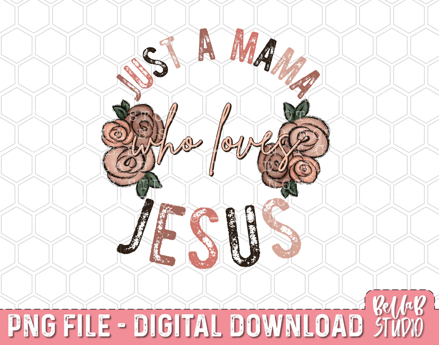 Just A Mama Who Loves Jesus PNG Design