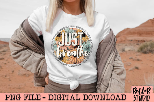 Just Breathe Retro Floral PNG Design
