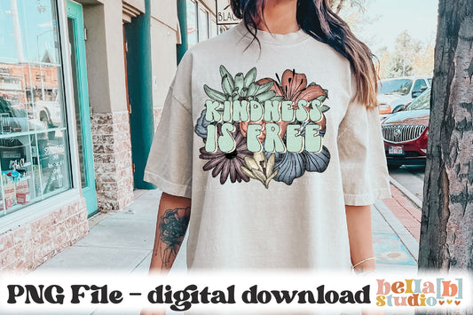 Kindness Is Free Floral PNG Design