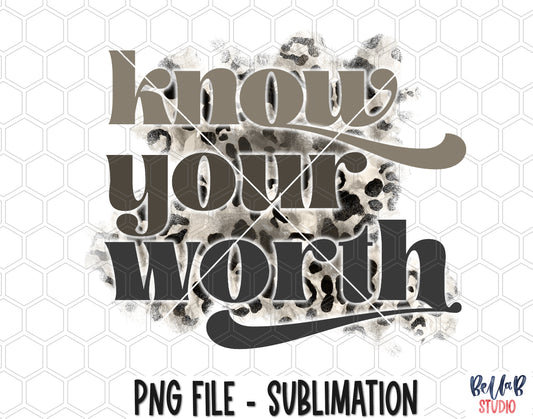 Leopard Know Your Worth Sublimation Design